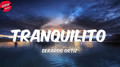 Gerardo Ortiz - <strong>Tranquilito</strong> (En vivo 2021). . Tranquilito lyrics